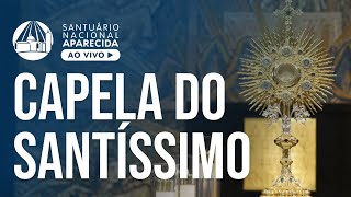 São Paulo · Aparecida · Blessed Sacrament Chapel live stream