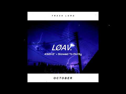 Trash Lord - October | 432𝙃𝙯⁺ + 𝙎𝙡𝙤𝙬𝙚𝙙 𝙏𝙤 𝙋𝙪𝙧𝙞𝙩𝙮 | 𝘓Ø𝘈𝘝.⁺