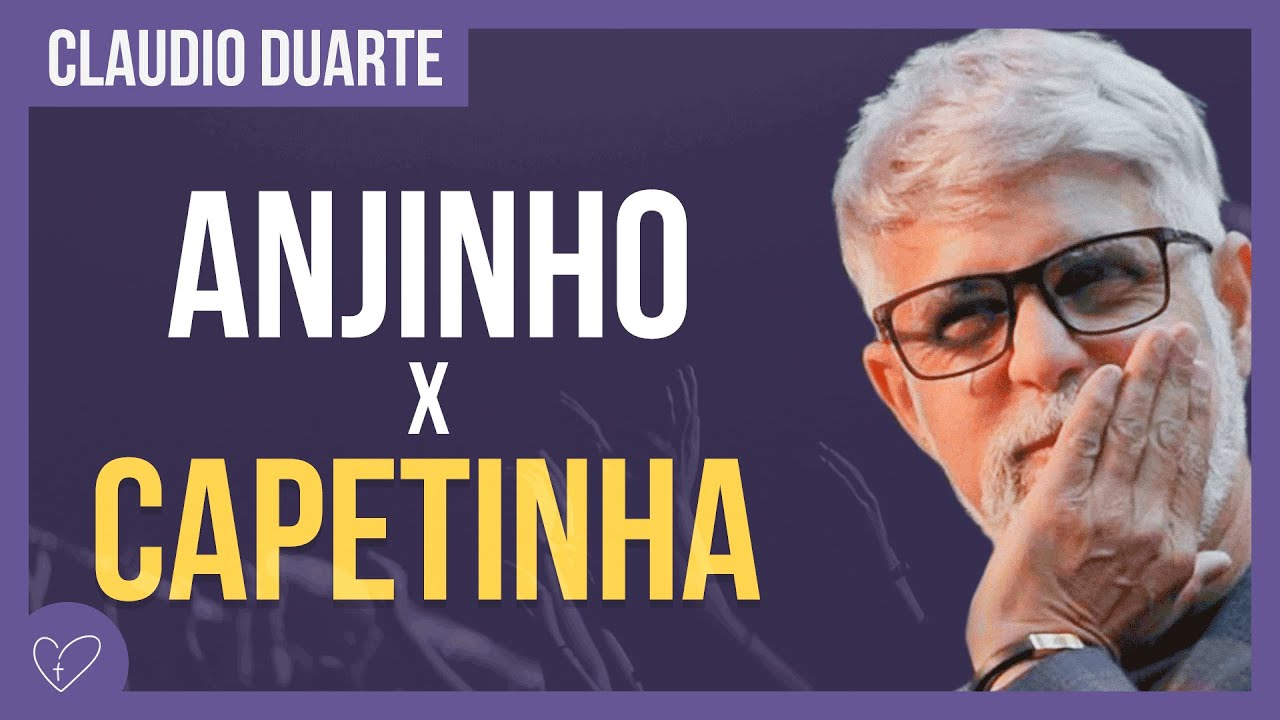 Cláudio Duarte  - O anjinho e o CAPETINHA