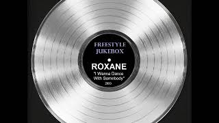 Roxane "I Wanna Dance With Somebody" (2000)