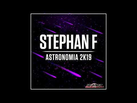 Stephan F - Astronomia 2K19 (Radio Edit)
