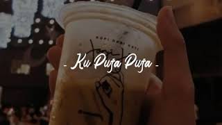 Download lagu Story WA Lyrics Lagu 30 Detik Viral - Ku Puja Puja (Ipank Yuniar) Cover Akustik mp3