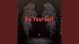 Download lagu Be Yourself mp3