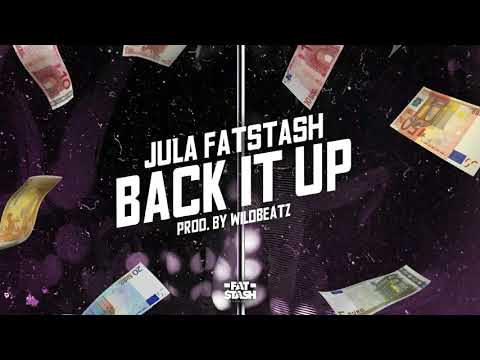Jula Fatstash - Back It Up (Prod. By Wild Beatz)