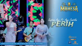 Download lagu PERIH - SEPTIAN AYU FT AYU CANTIKA MAHESA MUSIC | Cikarang, Bekasi mp3