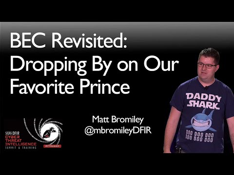 BEC Revisited: Dropping By on Our Favorite Prince - SANS CTI Summit 2019