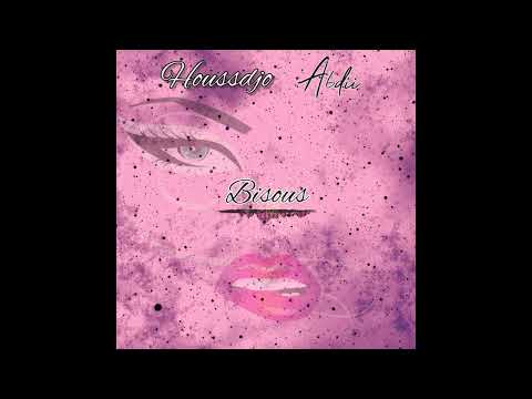 Houssdjo, A6dii - Bisous