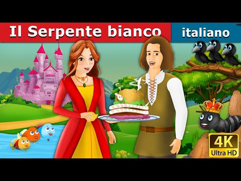 Il Serpente bianco | White Snake in Italian | Favole Per Bambini | Fiabe Italiane @ItalianFairyTales