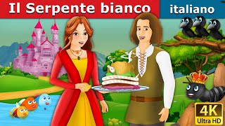 Il Serpente bianco | The White Snake story in Italiano | Favole Per Bambini | Italian Fairy Tales