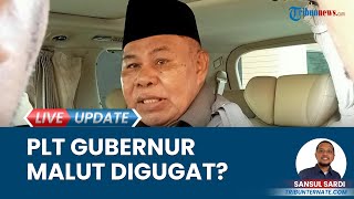 Plt Gubernur Maluku Utara Bisa Digugat Imbas Wacana Buka Kembali Proses Asesmen Lelang Jabatan