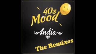 40s Mood - India (Doctors In Florence Remix)