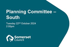 Planning Committee - South - 22nd October 2024