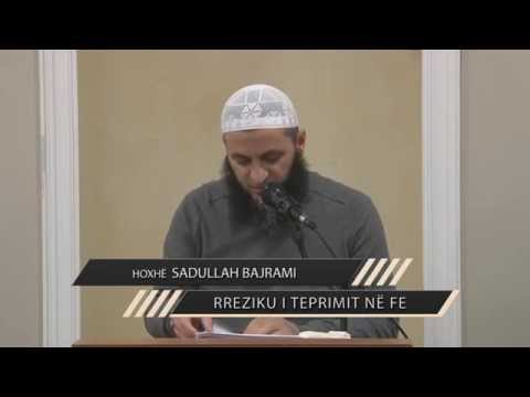 Rreziku i teprimit në fe - Hoxhë Sadullah Bajrami