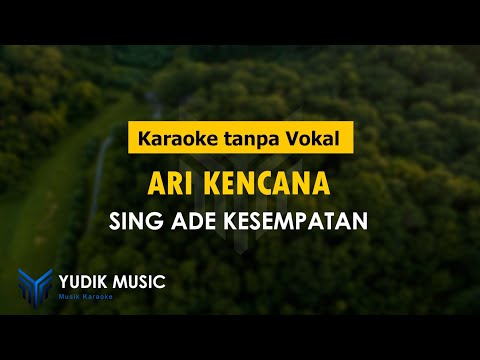 Ari Kencana - Sing ade kesempatan [ Karaoke tanpa vokal ]