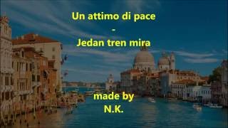 Eros Ramazzotti - Un Attimo Di Pace (prevod na srpski) Eros Ramazzotti - Un Attimo Di Pace (prevod na srpski)