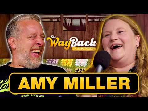 Amy Miller | The Wayback with Ryan Sickler #105 | Full Episode