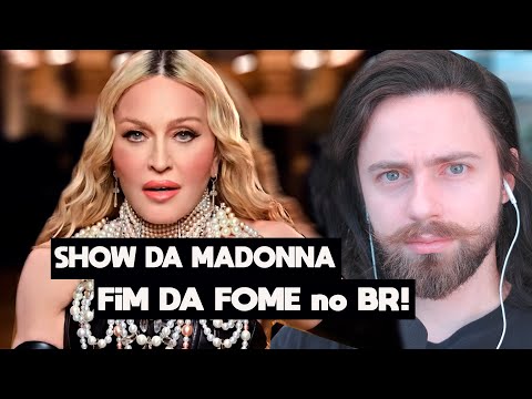 show da Madonna vai acabar com  FOME no Brasil :)