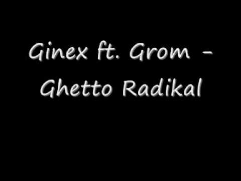 Ginex - Ghetto Radikal