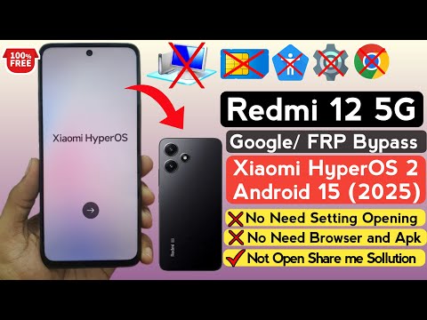 Redmi 12 5G FRP Bypass | All Xiaomi HyperOS 2 | Android 15 | Xiaomi HyperOS 2 FRP Bypass Android 15