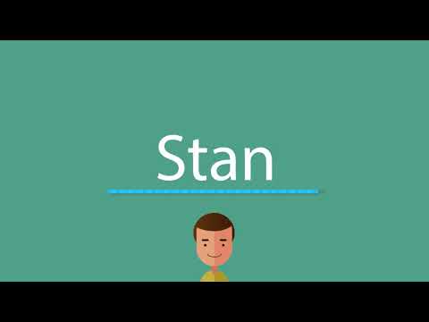 How to pronounce Stan