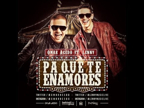 Letra Pa´ Que Te Enamores | Omar Acedo Ft Lenny