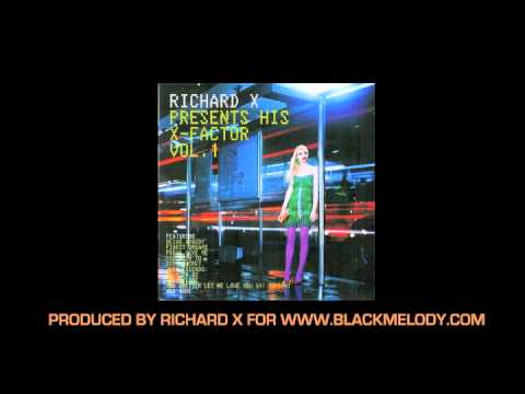 Richard X feat Tiga "You Better Let Me Love You (x4) Tonight" HQ