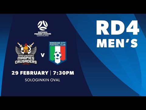 NPL Men's R4 - Magpies Crusaders vs. Brisbane City