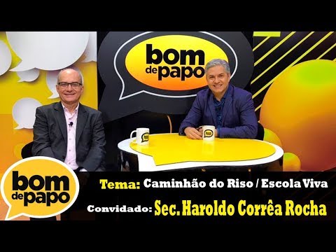 Programa Bom de Papo - 15/12/2017 - Sec Haroldo  Correa Rocha