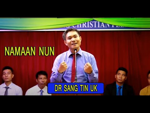 Naaman Nun || Dr. Sang Tin Uk ||