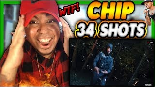 ALMOST BROKE MY MIC!! CHIP - 34 SHOTS (OFFICIAL VIDEO) REACTION Shots to Yungen , Bugzy Malone AM ?