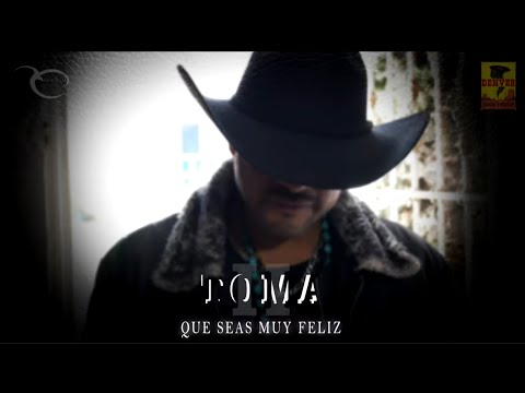 Toma II - Que Seas Muy Feliz ( Video Oficial )