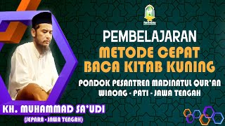 Download lagu #4 - METODE CEPAT BACA KITAB KUNING - KH. MUHAMMAD SA'UDI (JEPARA) | PPMQ Winong mp3