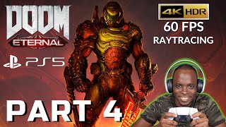 DOOM ETERNAL PS5 Walkthrough GAMEPLAY Part 4 - FULL GAME - 4K HDR 60 FPS Raytracing