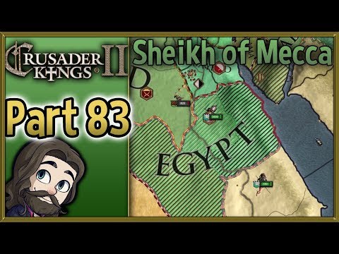 Crusader Kings II Sheikh of Mecca Gameplay - Part 83 - Let's Play Walkthrough