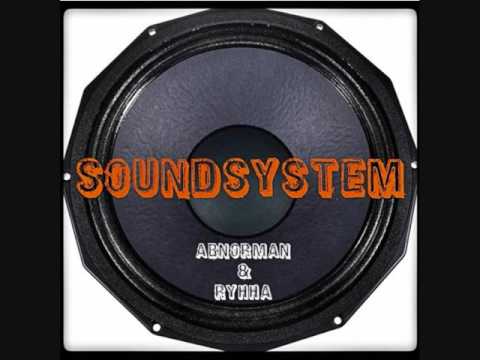Abnorman- Soundsystem ft. Ryhha