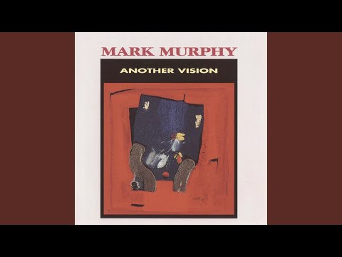 download lagu mp3 mp4 Mark Murphy Another Vision, download lagu Mark Murphy Another Vision gratis, unduh video klip Mark Murphy Another Vision