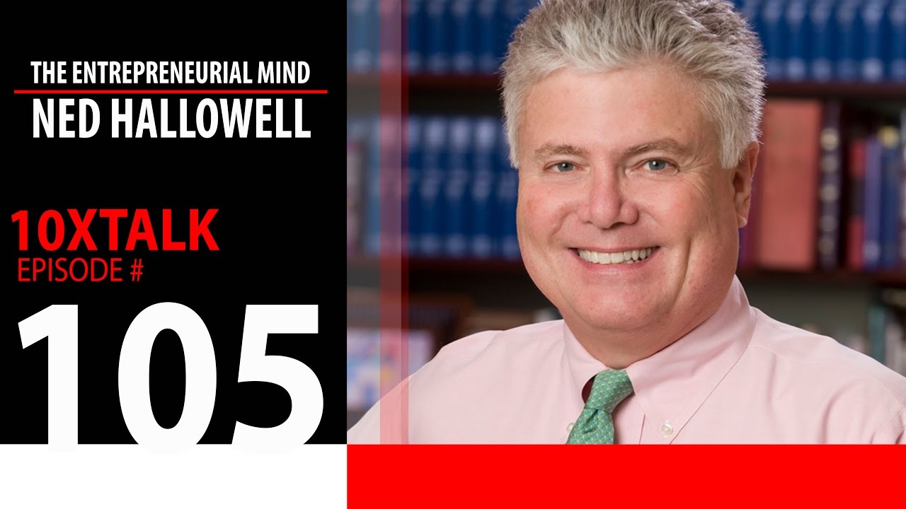 How to Function With ADHD - The Entrepreneurial Mind - Ned Hallowell