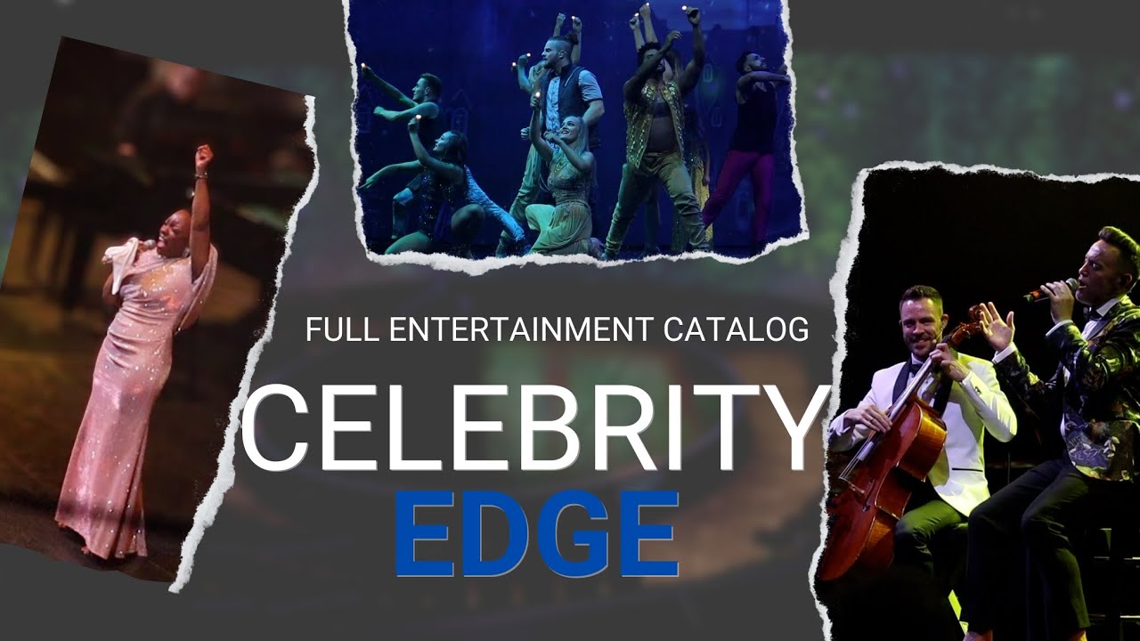 FULL ENTERTAINMENT CATALOG | CELEBRITY EDGE