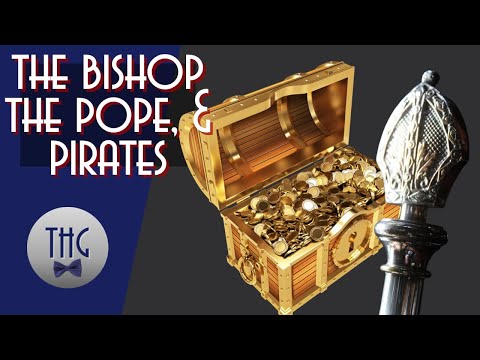The Bishop, the Pope, and the Pirates
