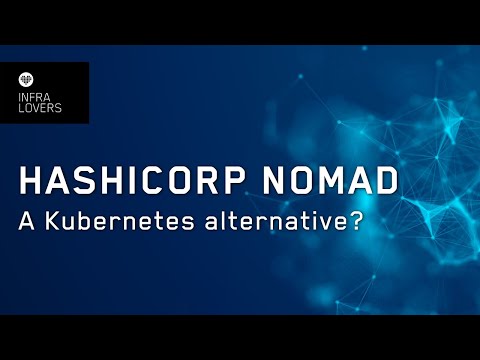 HashiCorp Nomad. A Kubernetes alternative?