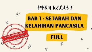 SEJARAH DAN KELAHIRAN PANCASILA (FULL) | PPKN KELAS 7 | PROGRAM SEKOLAH PENGGERAK