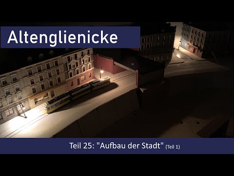 Modellbahn Altenglienicke Teil 25 Spur N: Aufbau der Stadt (Teil 1)