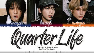 TXT (Beomgyu, Taehyun & HueningKai) - 'Quarter Life' Lyrics [Color Coded_Han_Rom_Eng]