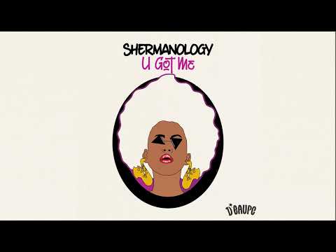 Shermanology - U Got Me (Official Audio)