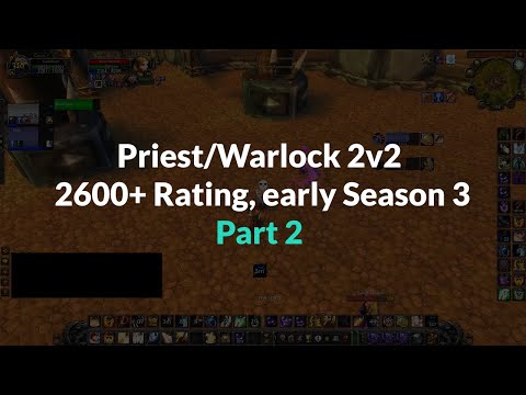 Priest Warlock 2v2 2600+ rating (Early season 3, WoW TBC Arena PVP)