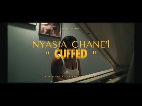Nyasia Chane'l new video | Cuffed