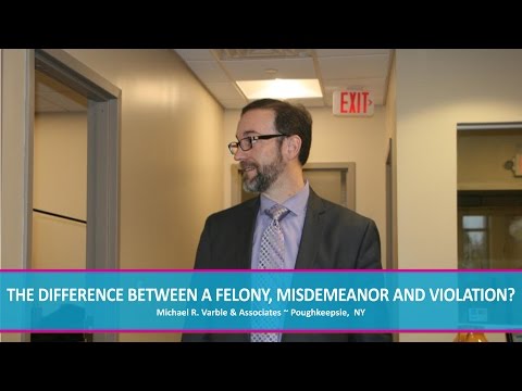 What is the Difference Between a Felony, Misdemeanor, and Violation?
