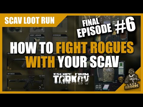 EP6 HOW TO FIGHT ROGUES as a Scav Guide | Lighthouse Loot Run | Escape From Tarkov EFT