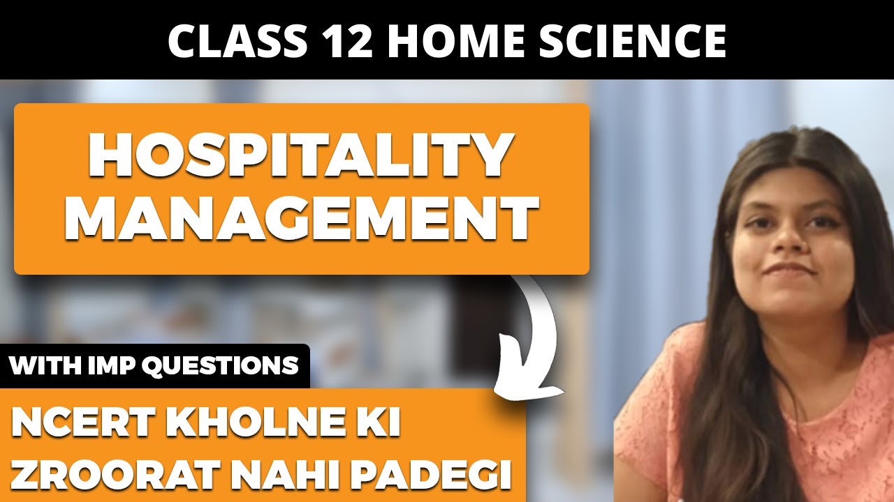 Hospitality Management Home Science Class 12 NCERT Explanation in Hindi and Important Questions CBSE