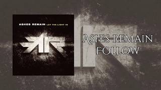 Ashes Remain - Follow (Lyrics video)